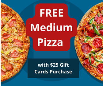 Free Medium Pizza With 25 Gift Card Purchase